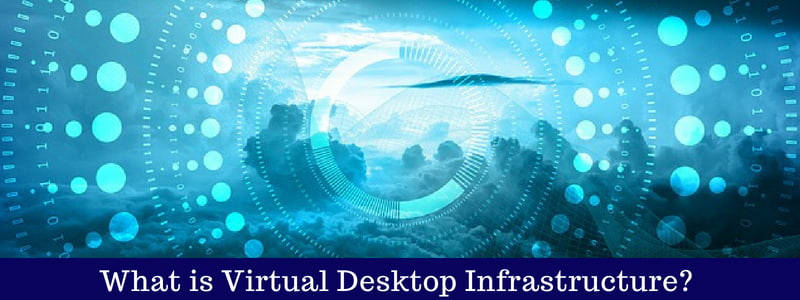 The Pros and Cons of a Virtual Desktop Infrastructure