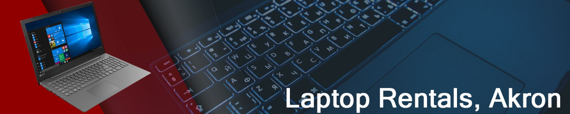 Rent a Laptop Akron | Lease a Business Laptop Akron