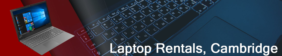 Rent a Laptop Cambridge | Lease a Business Laptop Cambridge