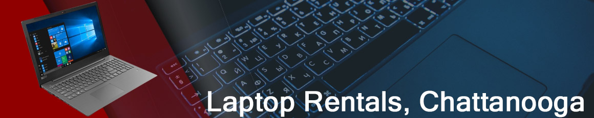 Rent a Laptop Chattanooga | Lease a Business Laptop Chattanooga