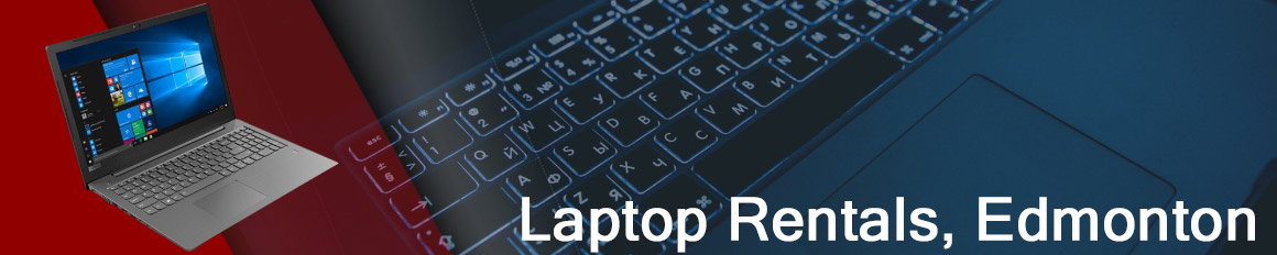 Rent a Laptop Edmonton | Lease a Business Laptop Edmonton