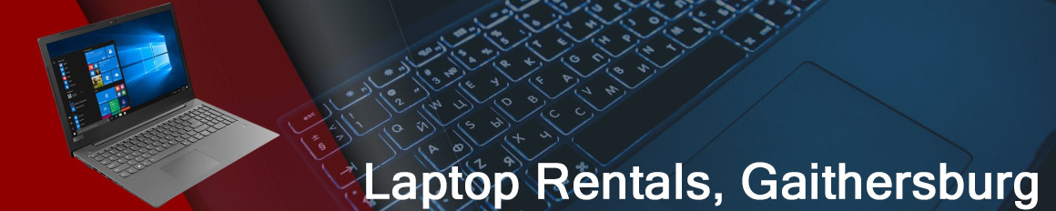 Rent a Laptop Gaithersburg | Lease a Business Laptop Gaithersburg