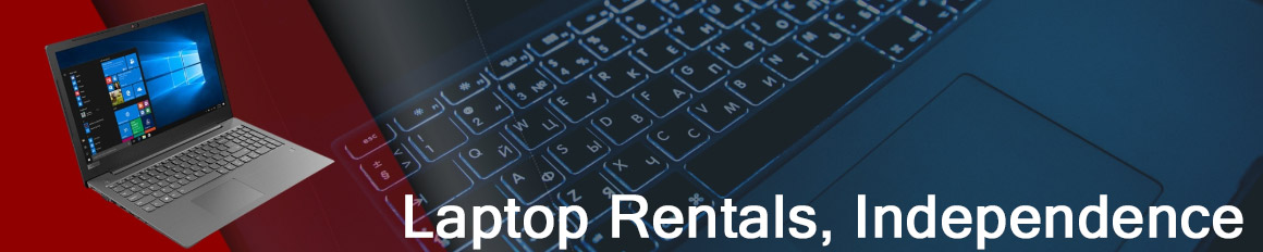 Rent a Laptop Independence | Lease a Business Laptop Independence