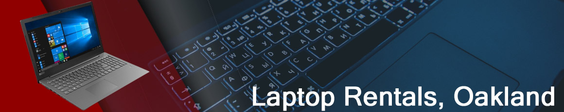 Rent a Laptop Oakland | Lease a Business Laptop Oakland