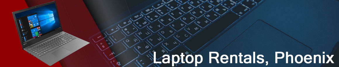 Rent a Laptop Phoenix | Lease a Business Laptop Phoenix