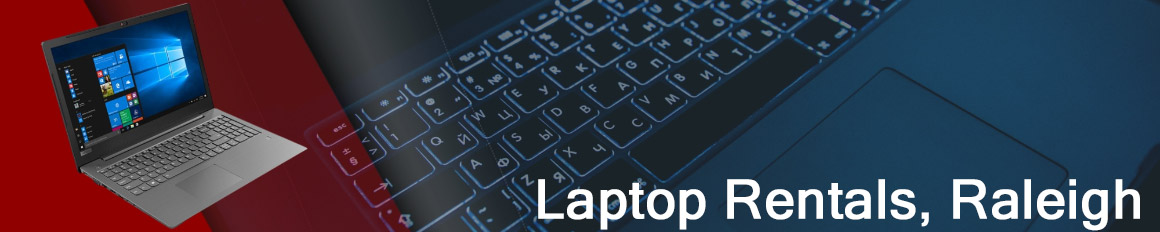 Rent a Laptop Raleigh | Lease a Business Laptop Raleigh