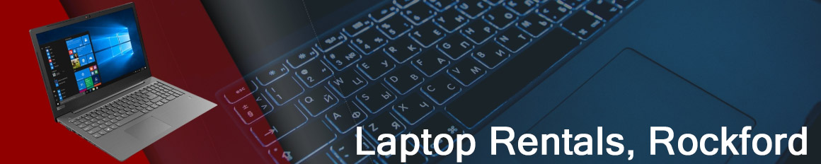 Rent a Laptop Rockford | Lease a Business Laptop Rockford