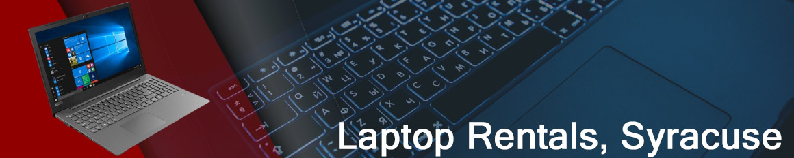 Rent a Laptop Syracuse | Lease a Business Laptop Syracuse