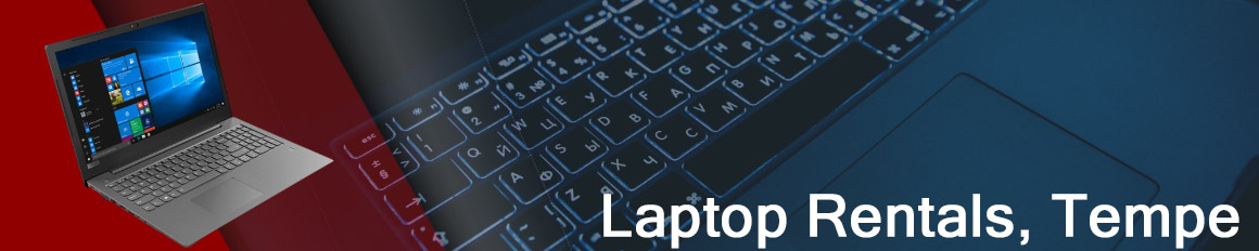 Rent a Laptop Tempe | Lease a Business Laptop Tempe