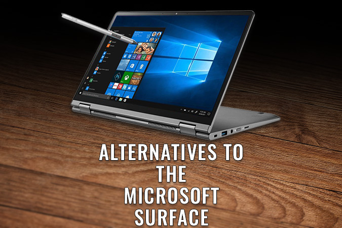 The Best Alternatives to The Microsoft Surface Pro