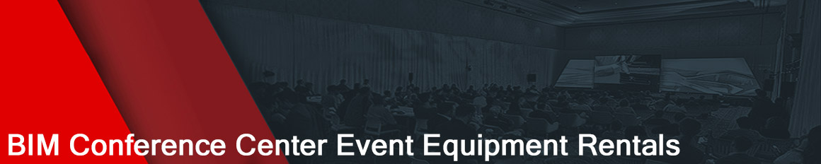 BIM Conference Center Event Equipment Rentals