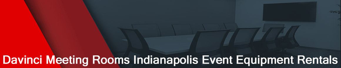 Indianapolis Davinci Meeting Rooms Event Equipment Rentals