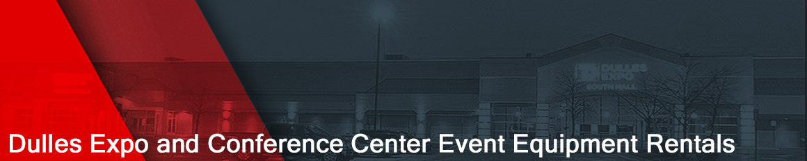 Dulles Expo Center Event Equipment Rentals