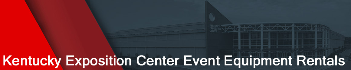 Kentucky Exposition Center Event Equipment Rentals