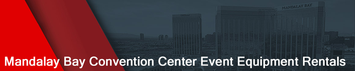 Mandalay Bay Convention Center Event Equipment Rentals