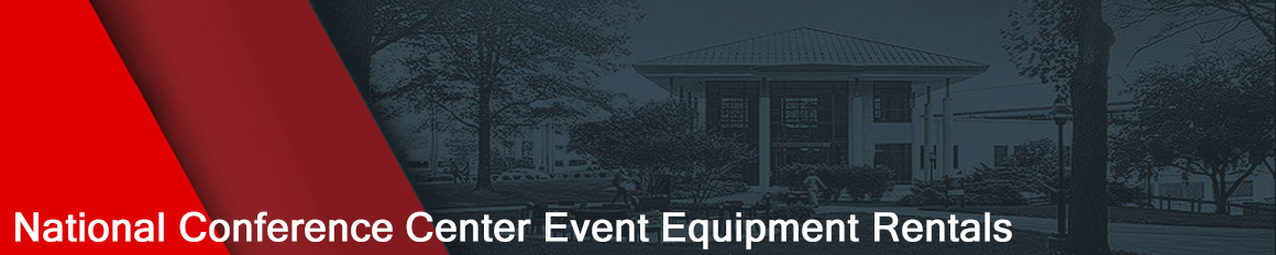 The National Conference Center in Leesburg Event Equipment Rentals