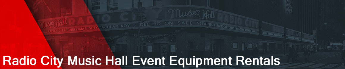 Radio City Music Hall Event Equipment Rentals