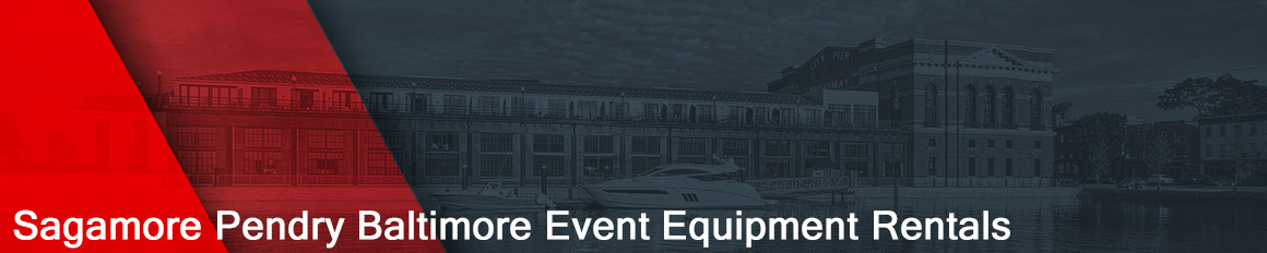 Sagamore Pendry Baltimore Event Equipment Rentals