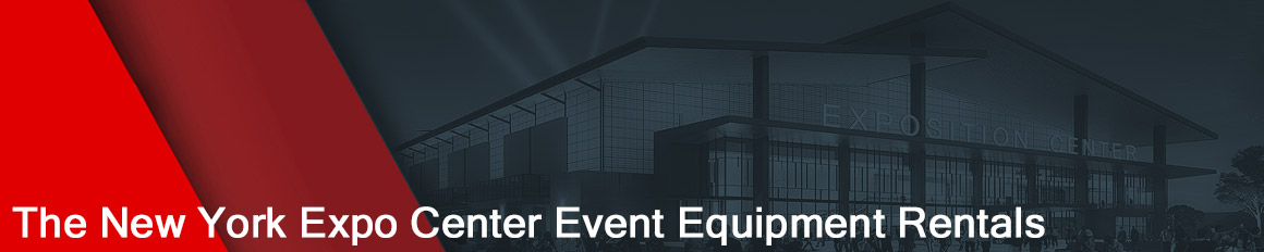 NY Expo Center Event Equipment Rentals