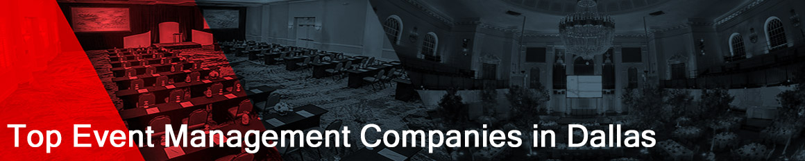 List of the top event management companies in Dallas