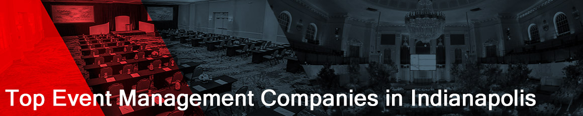 List of the top event management companies in Indianapolis