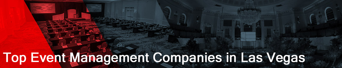 List of the top event management companies in Las Vegas