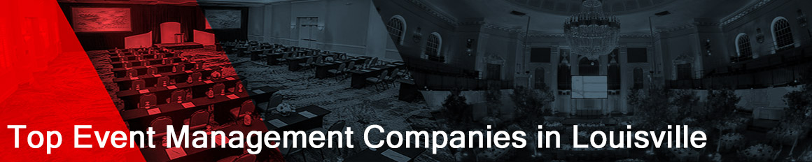 List of the top event management companies in Louisville