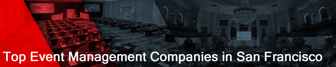 List of the top event management companies in San Francisco