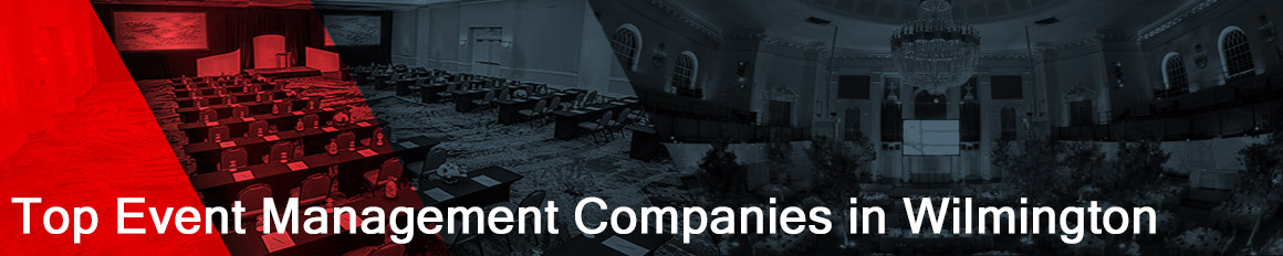 List of the top event management companies in Wilmington