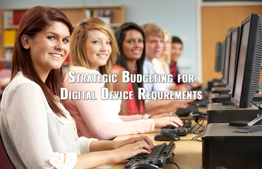 Strategic Budgeting and Planning to Fulfill Digital Device Requirements