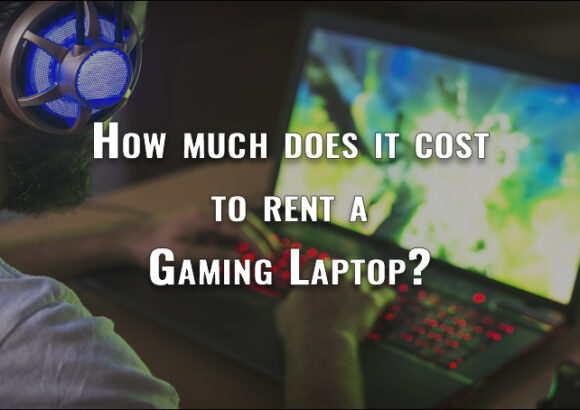 How much does it cost to rent a Gaming Laptop Computer?